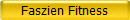 Faszien Fitness